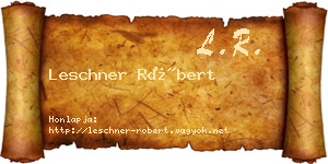 Leschner Róbert névjegykártya